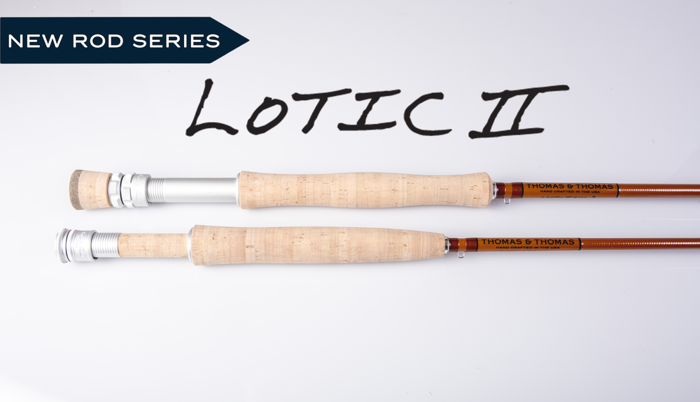Thomas & Thomas Rods & Accessories - -COMING SOON- Lotic II