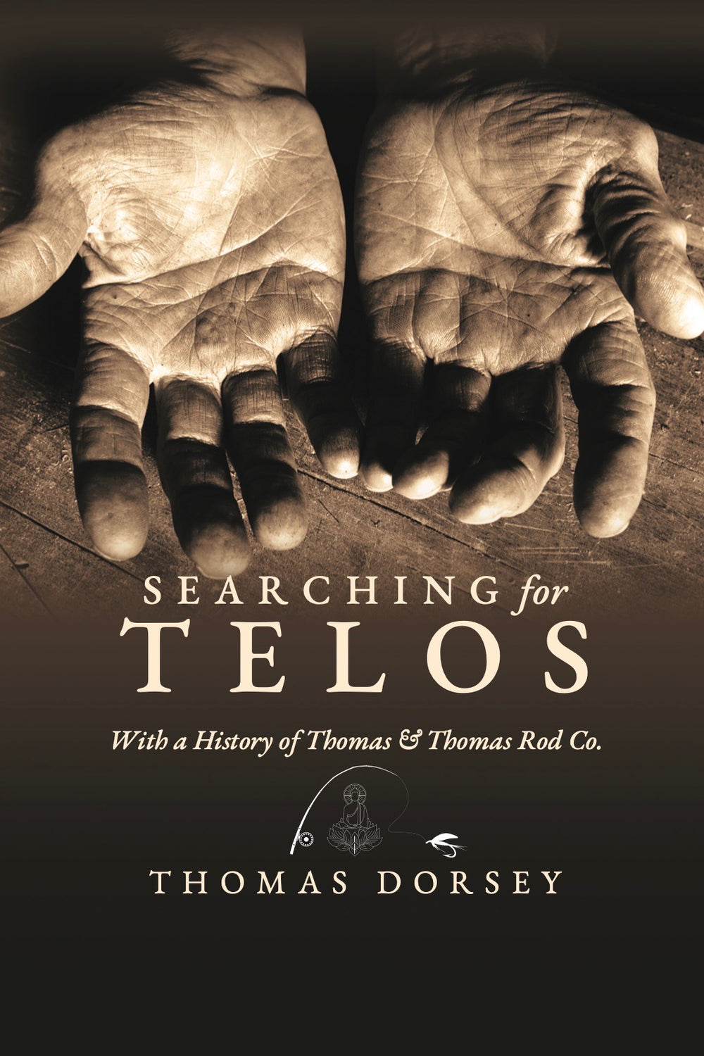 Thomas & Thomas Rods & Accessories - Searching for Telos: With a History of Thomas & Thomas Rod Co.