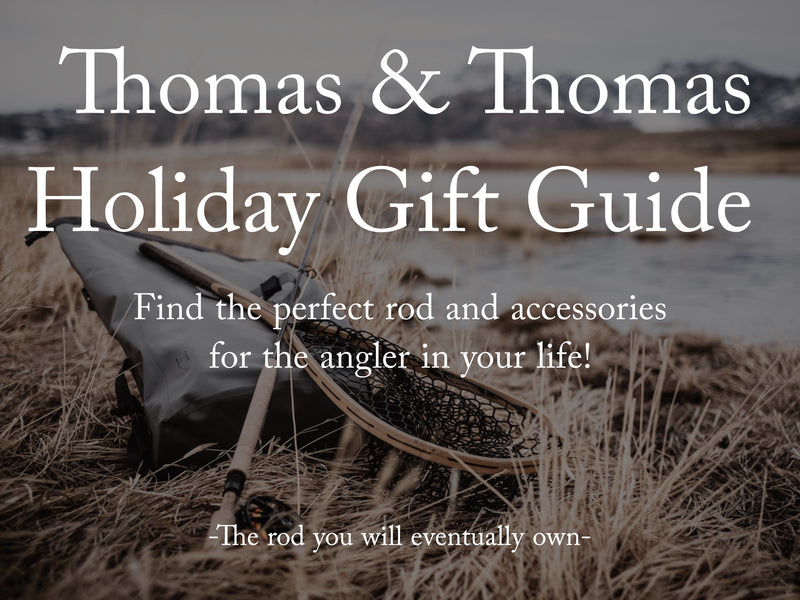 Thomas & Thomas Holiday Gift Guide